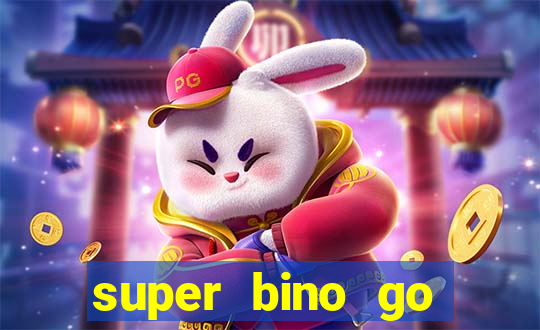super bino go dinheiro infinito